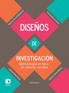 Diseños de investigación (eBook, ePUB) - Ansolabehere, Karina; Cortés, Fernando; Martínez Pérez, Liliana; Zaremberg, Gisela; Cantamutto, Francisco J.; Constantino, Agostina; López Pacheco, Jairo Antonio; Cisneros, Isaac; Hernández Chavarría, Juana; Escobar Neira, Carolina