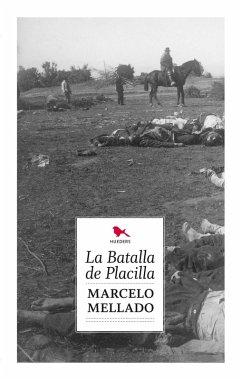 La batalla de placilla (eBook, ePUB) - Mellado, Marcelo