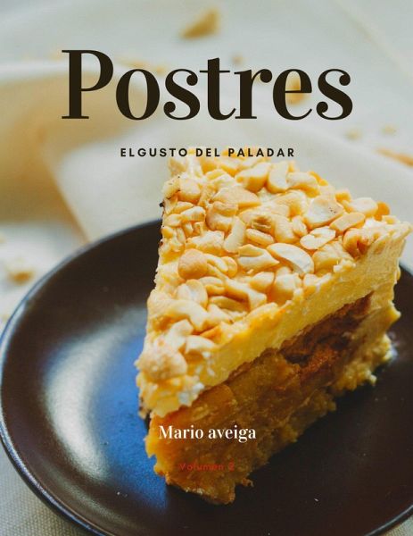 Postres el gusto del paladar (eBook, ePUB) Postres el gusto del paladar (eBook, ePUB)