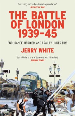 The Battle of London 1939-45 (eBook, ePUB) - White, Jerry