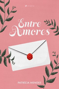 Entre Amores (eBook, ePUB) - Mendes, Patrícia