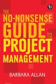 The No-Nonsense Guide to Project Management (eBook, PDF)