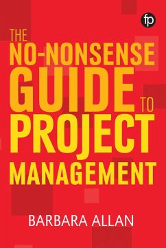 The No-Nonsense Guide to Project Management (eBook, PDF) - Allan, Barbara