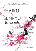 Haiku y Senryu. La vida anda (eBook, ePUB)