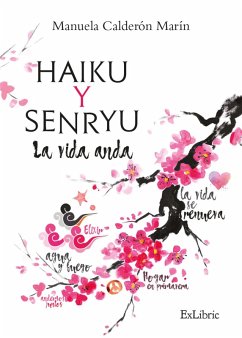 Haiku y Senryu. La vida anda (eBook, ePUB) - Calderón Marín, Manuela