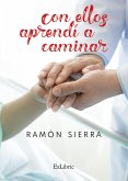 Con ellos aprendí a caminar (eBook, ePUB)