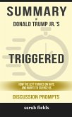 Summary of Donald Trump Jr.'s Triggered: How the Left Thrives on Hate and Wants to Silence Us: Discussion Prompts (eBook, ePUB)