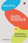 Practical Data Science for Information Professionals (eBook, PDF)