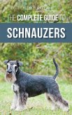The Complete Guide to Schnauzers (eBook, ePUB)
