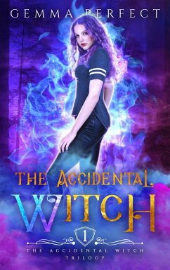 The Accidental Witch (The Accidental Witch Trilogy, #1) (eBook, ePUB) - Perfect, Gemma