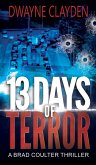 13 Days of Terror (The Brad Coulter Thriller Series, #4) (eBook, ePUB)
