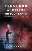 Trust God and Fight for Your Family (eBook, ePUB)