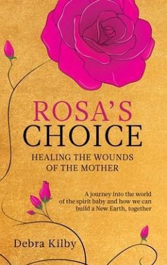 Rosa's Choice (eBook, ePUB) - Kilby, Debra Rosa's Choice (eBook, ePUB) - Kilby, Debra