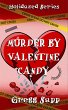 Murder by Valentine Candy (Holidazed,... - Bild 1