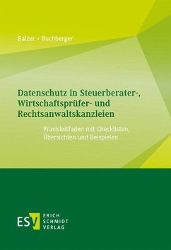 Datenschutz in Steuerberater-, Wirtschaftsprüfer- und Rechtsanwaltskanzleien (eBook, PDF) - Balzer, Thomas; Buchberger, Erhard