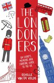 The Londoners: An expat's memoirs and survival guide to the UK (eBook, ePUB) The Londoners: An expat's memoirs and survival guide to the UK (eBook, ePUB)