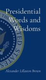 Presidential Words and Wisdoms (eBook, ePUB)