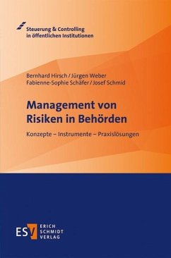 Management von Risiken in Behörden (eBook, PDF) - Hirsch, Bernhard; Schmid, Josef; Schäfer, Fabienne-Sophie; Weber, Jürgen