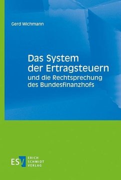Das System der Ertragsteuern und die Rechtsprechung des Bundesfinanzhofs (eBook, PDF) - Wichmann, Gerd