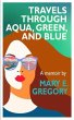 Travels Through Aqua, Green, and Blue... - Bild 1