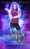 The Accidental End (The Accidental Witch Trilogy, #3) (eBook, ePUB)
