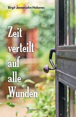 Zeit verteilt auf alle Wunden (eBook, ePUB) - Jennerjahn-Hakenes, Birgit