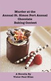Murder at the Annual St. Simon Port Annual Chocolate Baking Contest (eBook, ePUB)