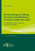 Die Vermeidung der Haftung des GmbH-Geschäftsführers für Steuerschulden der GmbH (eBook, PDF)