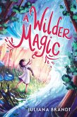 A Wilder Magic (eBook, ePUB) A Wilder Magic (eBook, ePUB)