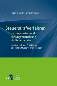 Steuerstrafverfahren Haftungsrisiken und Haftungsvermeidung für Steuerberater (eBook, PDF) - Fischer, Christian; Müller, Jürgen R.