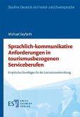 Sprachlich-kommunikative Anforderungen in tourismusbezogenen Serviceberufen (eBook, PDF)