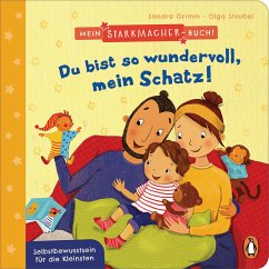 Mein Starkmacher-Buch! - Du bist so wundervoll, mein Schatz! (eBook, ePUB) - Grimm, Sandra