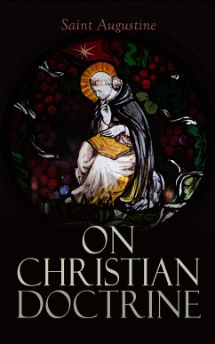 On Christian Doctrine (eBook, ePUB) - Augustine, Saint