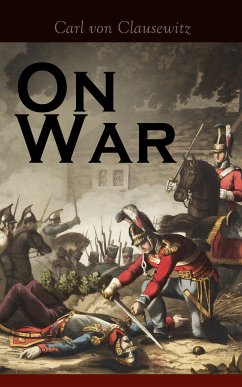 On War (eBook, ePUB) - von Clausewitz, Carl