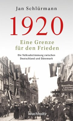 1920. Eine Grenze für den Frieden (eBook, PDF) - Schlürmann, Jan
