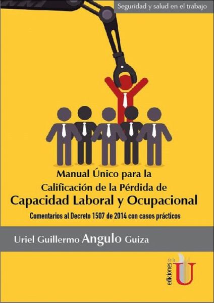 Manual único para la calificación de la pérdida de capacidad laboral y ocupacional (eBook, PDF) Manual único para la calificación de la pérdida de capacidad laboral y ocupacional (eBook, PDF)