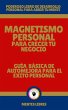 Magnetismo Personal Para Crecer tu... - Bild 1