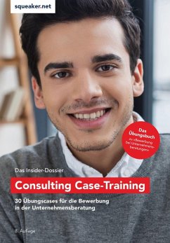 Das Insider-Dossier: Consulting Case-Training (eBook, ePUB) - Menden, Stefan; Reineke, Tanja; Razisberger, Ralph