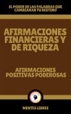 Afirmaciones Financieras y de Riqueza - Afirmaciones Positivas Poderosas (eBook, ePUB)
