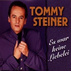 Es war keine Liebelei - Tommy Steiner