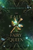 The Fall of the Fairy Queen (The Fairy Queen Trilogy, #2) (eBook, ePUB) The Fall of the Fairy Queen (The Fairy Queen Trilogy, #2) (eBook, ePUB)
