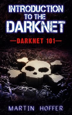 Introduction to the Darknet (eBook, ePUB) - Hoffer, Martin