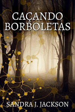 Caçando Borboletas (eBook, ePUB) - Jackson, Sandra J.