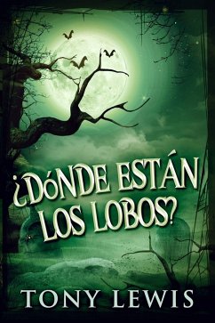 ¿Dónde están los lobos? (eBook, ePUB) - Lewis, Tony