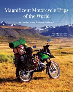 Magnificent Motorcycle Trips of the World (eBook, ePUB) - Coleman, Colette