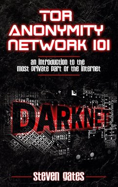 Tor Anonymity Network 101 (eBook, ePUB)