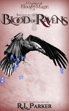 Cover Bathed in the Blood of Ravens (A Destiny of Blood & Magic, #1) (eBook, ePUB)
