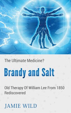 Brandy and Salt - The Ultimate Medicine? (eBook, ePUB) - Wild, Jamie