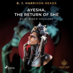 B. J. Harrison Reads Ayesha, The Return of She (MP3-Download) - Haggard, H. Rider.