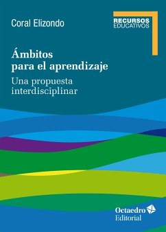 Ámbitos para el aprendizaje (eBook, ePUB) - Elizondo Carmona, Coral